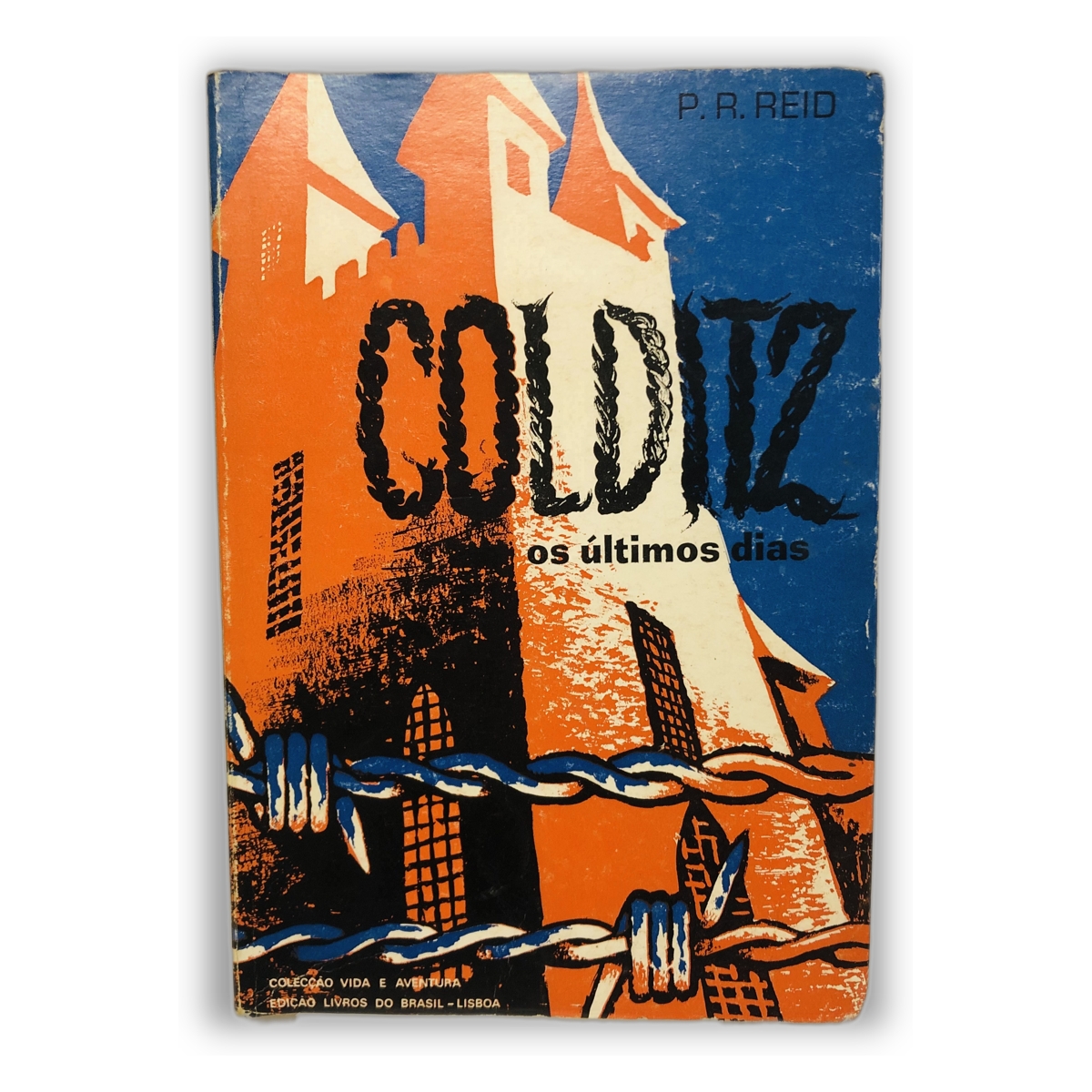 Colditz: os últimos dias - P. R. Reid