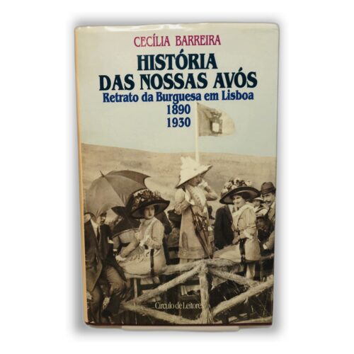 História das Nossas Avós - Cecília Barreira
