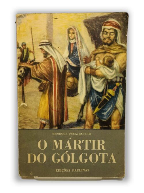 O Mártir do Gólgota - Henrique Pérez Esrich