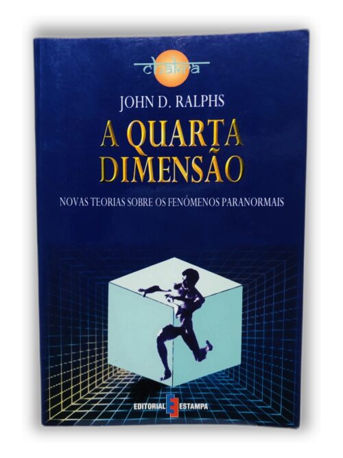 A Quarta Dimensão - John D. Ralphs