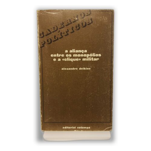 a aliança entre os monopólios e a "clique" militar - alexandre deitine