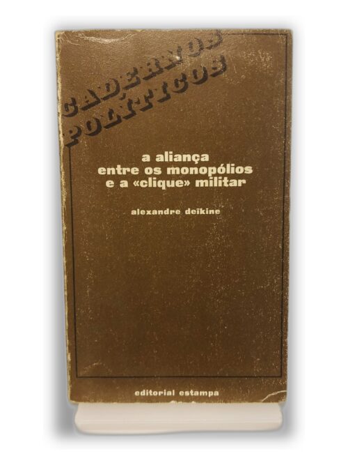 a aliança entre os monopólios e a "clique" militar - alexandre deitine