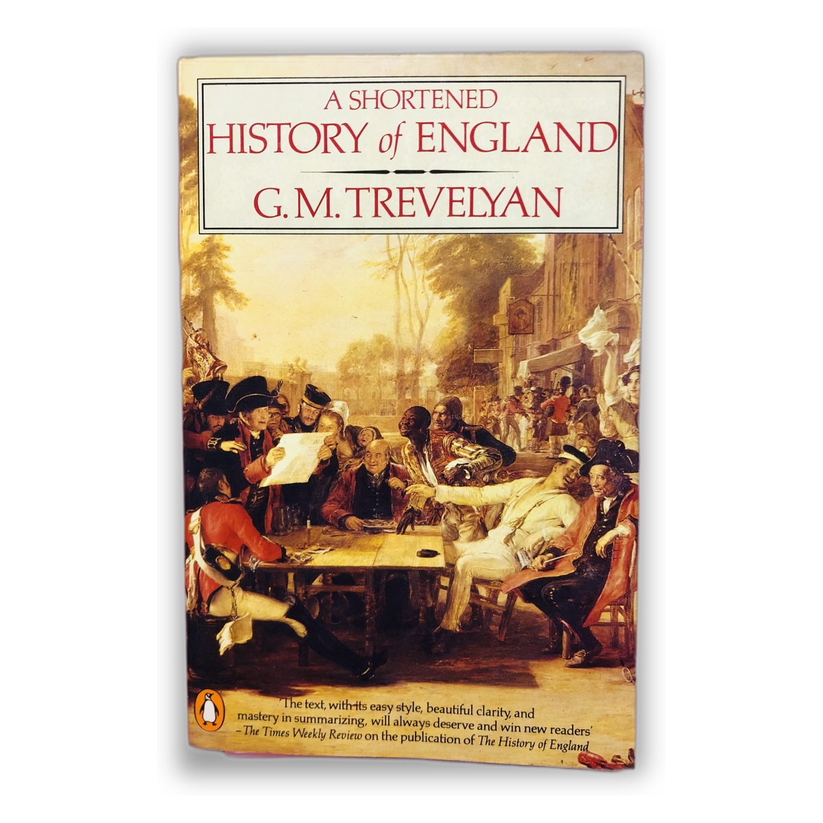 A Shortened History of England - G. M. Trevelyan