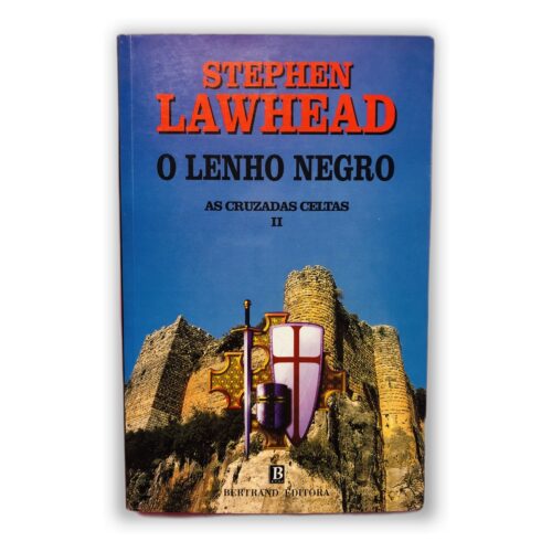O Lenho Negro - Stephen Lawhead