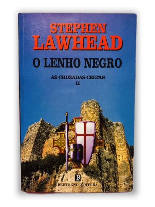 O Lenho Negro - Stephen Lawhead