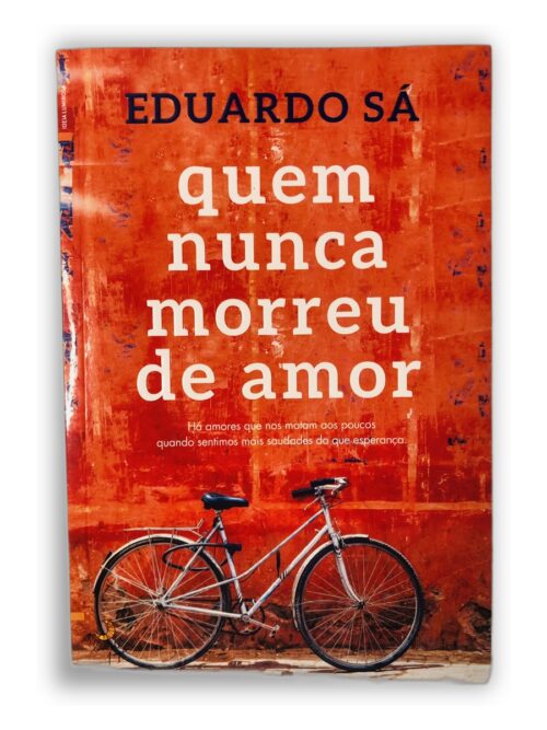 Quem Nunca Morreu de Amor - Eduardo Sá