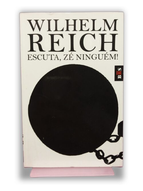 Escuta, Zé Ninguém! - Wilhelm Reich