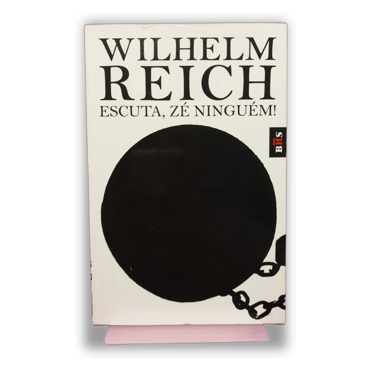 Escuta, Zé Ninguém! - Wilhelm Reich