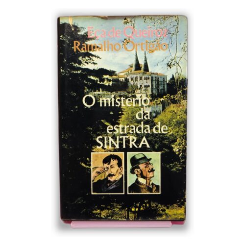 O mistério da estrada de Sintra - Eça de Queiroz, Ramalho Ortigão
