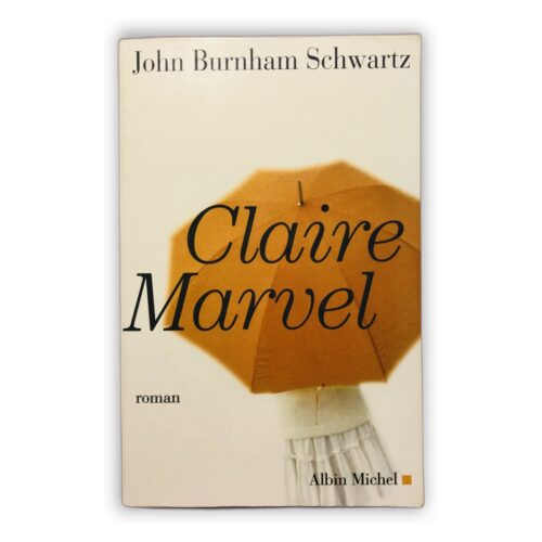 Claire Marvel - John Burnham Schwartz
