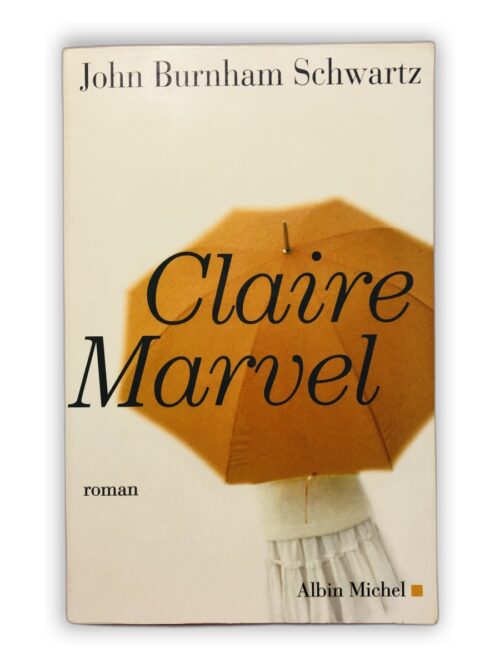 Claire Marvel - John Burnham Schwartz