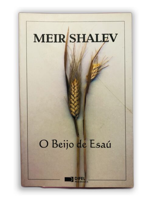 O Beijo de Esaú - Meir Shalev