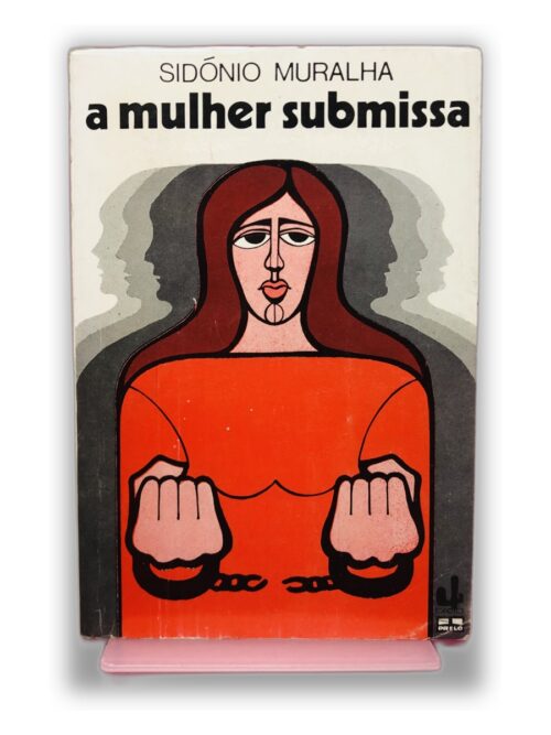 A Mulher Submissa - Sidônio Muralha