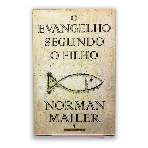 O Evangelho Segundo o Filho - Norman Mailer