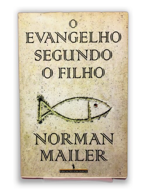 O Evangelho Segundo o Filho - Norman Mailer