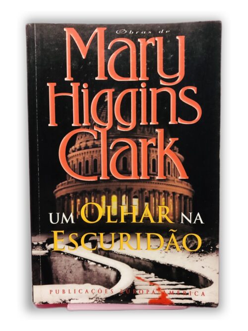 Um Olhar na Escuridão - Mary Higgins Clark
