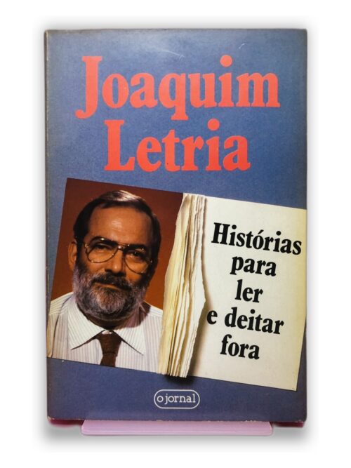 Histórias para ler e deitar fora - Joaquim Letria