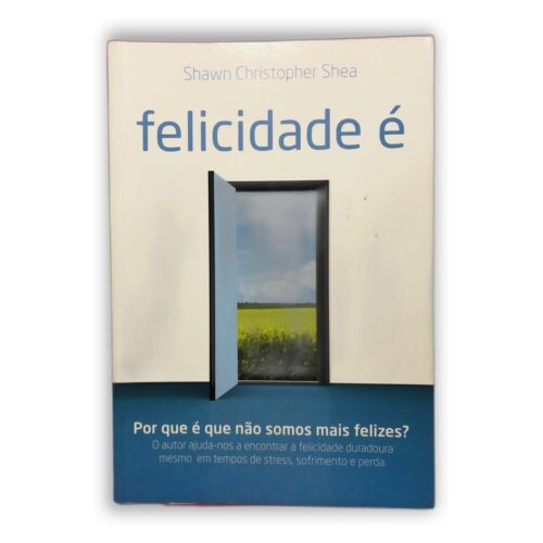 felicidade é - Shawn Christopher Shea