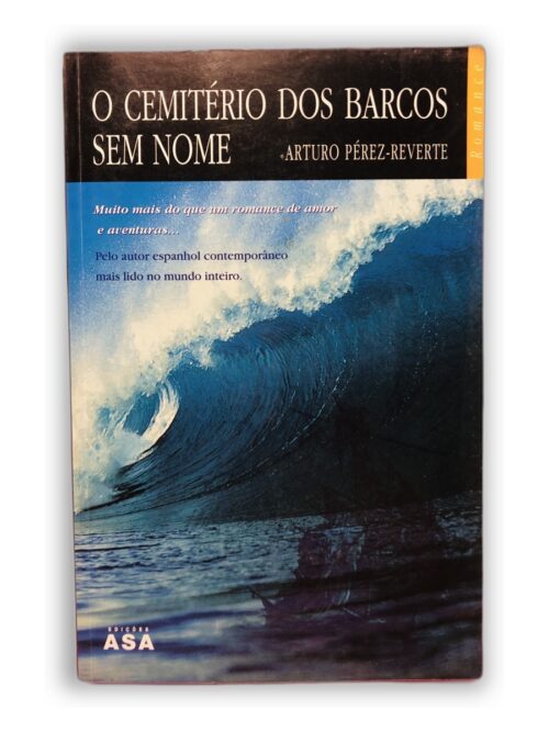 O Cemitério dos Barcos Sem Nome - Arturo Pérez-Reverte