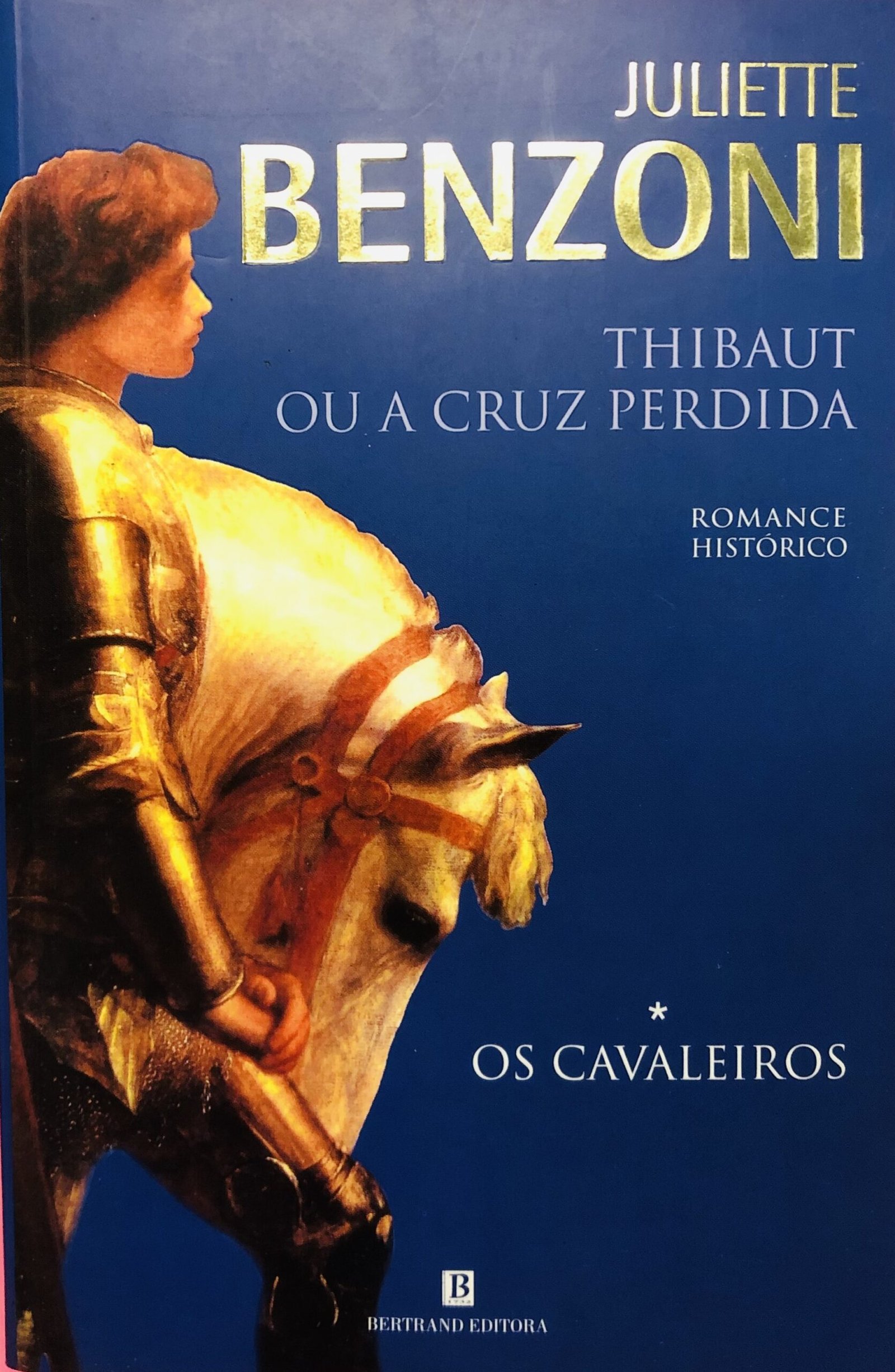 Thibaut ou a Cruz Perdida - Juliette Benzoni