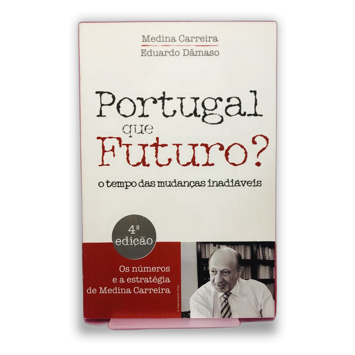 Portugal que Futuro? - Medina Carreira, Eduardo Dâmaso