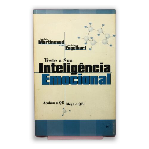 Teste a Sua Inteligência Emocional - Sophie Martineaud com Dominique Engelhart