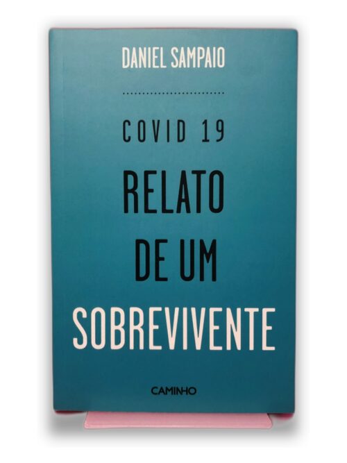 COVID 19 RELATO DE UM SOBREVIVENTE - Daniel Sampaio