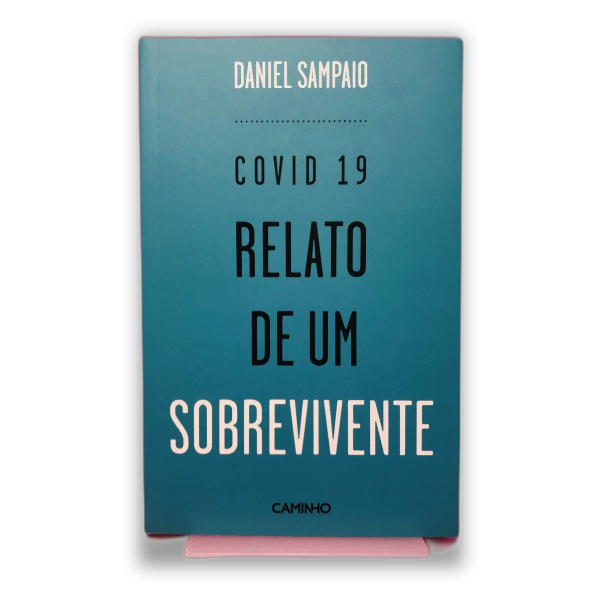 COVID 19 RELATO DE UM SOBREVIVENTE - Daniel Sampaio