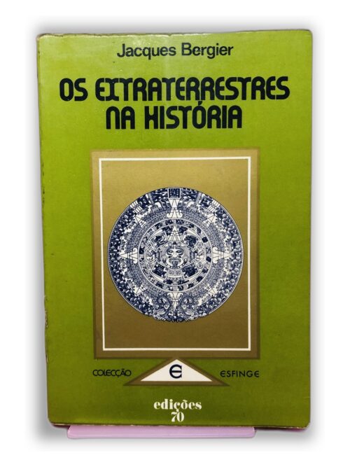Os Extraterrestres na História - Jacques Bergier