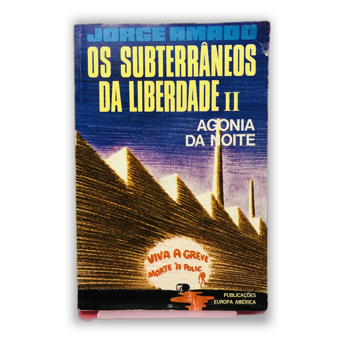 Os Subterrâneos da Liberdade II - Jorge Amado