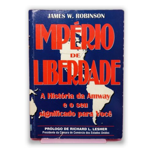 Império de Liberdade - James W. Robinson