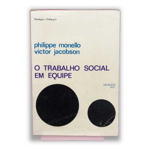 O Trabalho Social em Equipe - Philippe Monello, Victor Jacobson