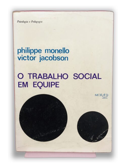 O Trabalho Social em Equipe - Philippe Monello, Victor Jacobson