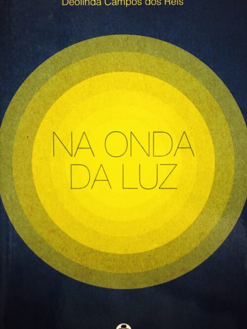 Na Onda da Luz - Deolinda Campos dos Reis