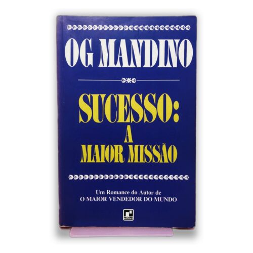Sucesso: A Maior Missão - Og Mandino