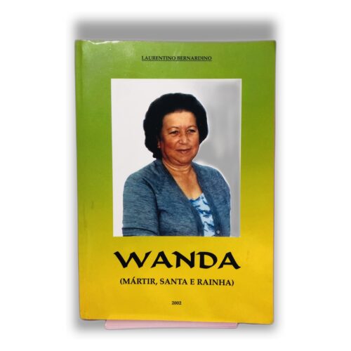 WANDA (MÁRTIR, SANTA E RAINHA) - Laurentino Bernardino