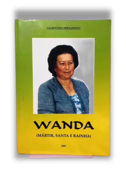 WANDA (MÁRTIR, SANTA E RAINHA) - Laurentino Bernardino