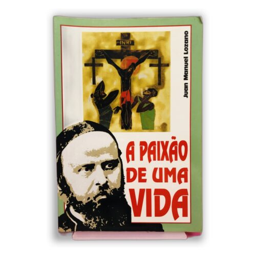 A Paixão de Uma Vida - Juan Manuel Lozano