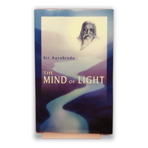 The Mind of Light - Sri Aurobindo