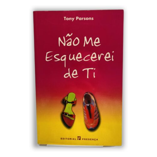Não Me Esqueci de Ti - Tony Parsons