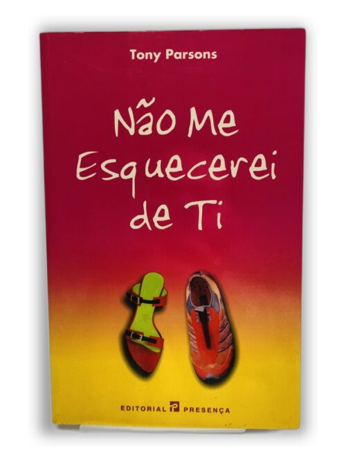 Não Me Esqueci de Ti - Tony Parsons
