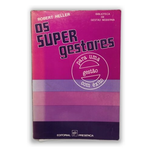 Os Super Gestores - Robert Heller