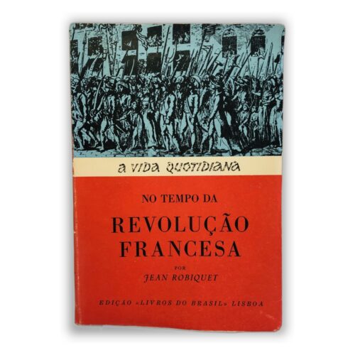 No Tempo da Revolução Francesa - Jean Robiquet