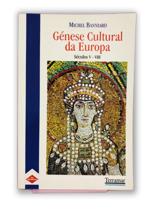 Gênese Cultural da Europa - Michel Bannard
