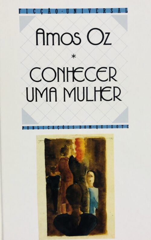 Conhecer uma Mulher - Amos Oz