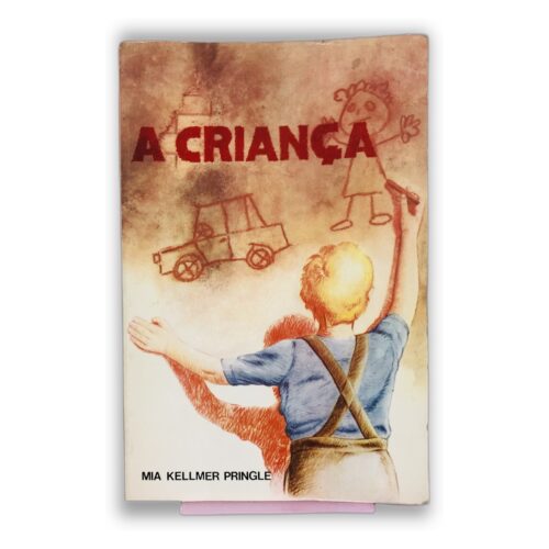 A Criança - Mia Kellmer Pringle