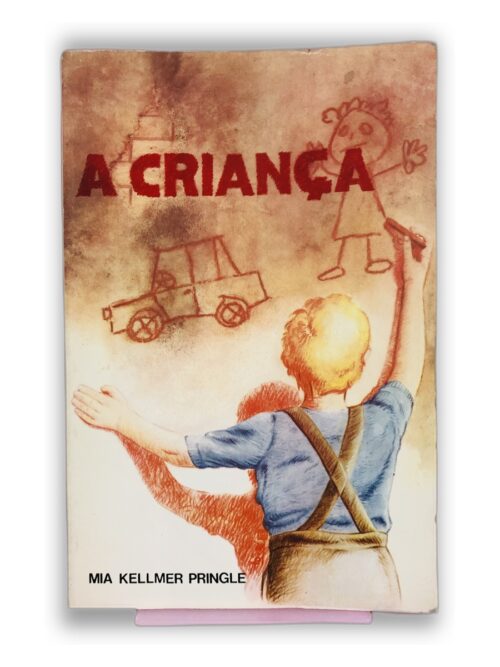 A Criança - Mia Kellmer Pringle