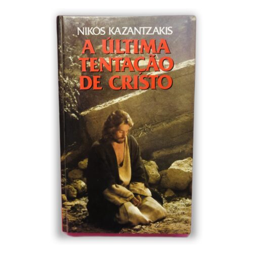 A Última Tentação de Cristo - Nikos Kazantzakis