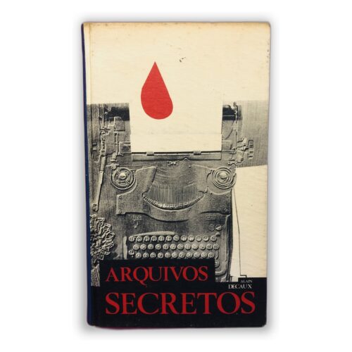 Arquivos Secretos - Alain Decaux