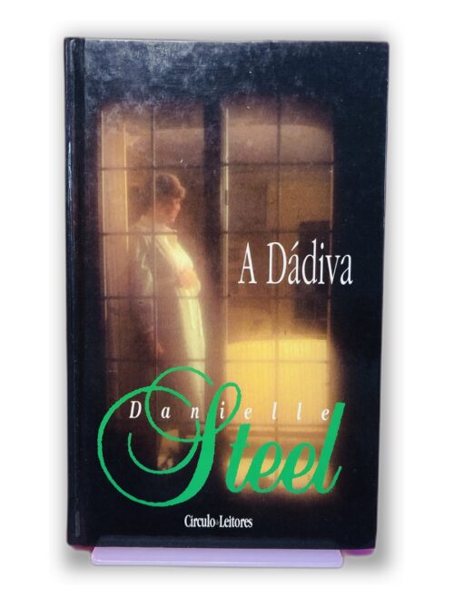 A Dádiva - Danielle Steel